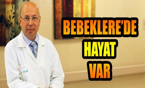 Bebeklere de hayat var